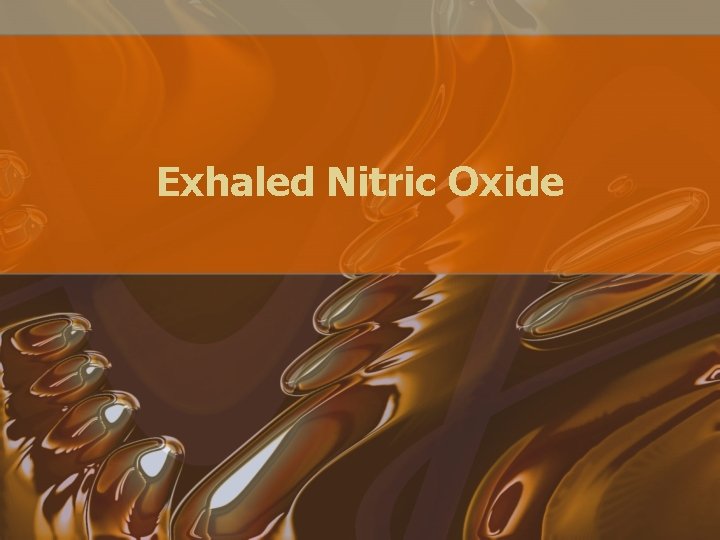 Exhaled Nitric Oxide 