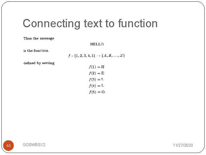 Connecting text to function 44 GGSWBS 12 11/27/2020 
