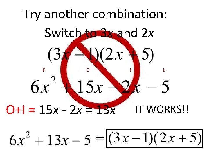 Try another combination: Switch to 3 x and 2 x F O O+I =