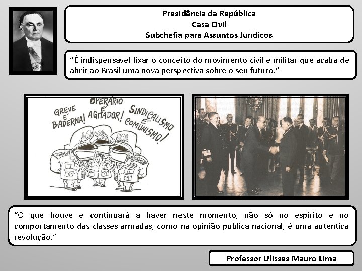 Presidência da República Casa Civil Subchefia para Assuntos Jurídicos “É indispensável fixar o conceito