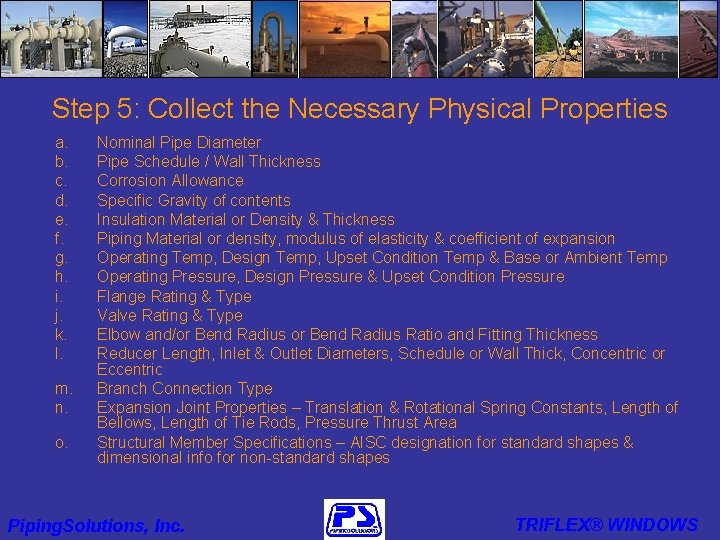 Step 5: Collect the Necessary Physical Properties a. b. c. d. e. f. g.