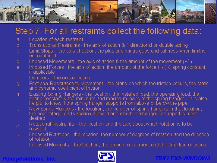 Step 7: For all restraints collect the following data: a. b. c. d. e.