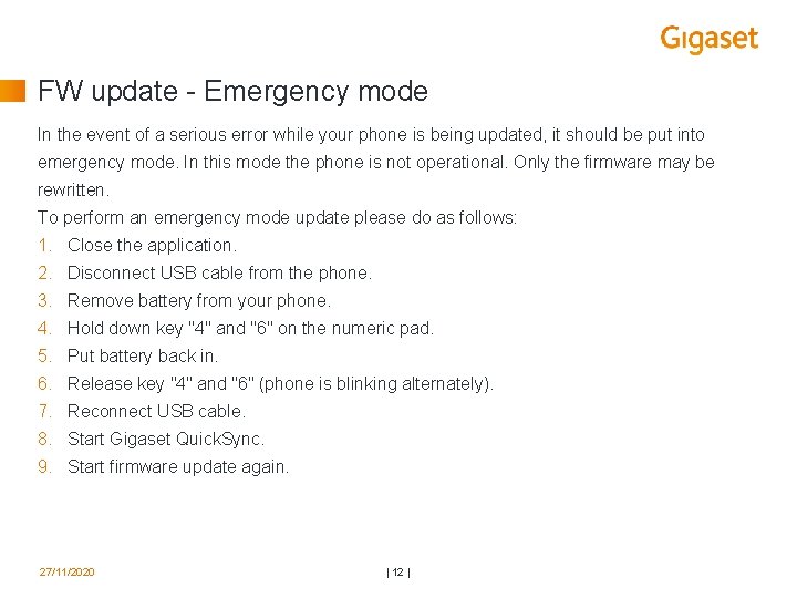 FW update - Emergency mode In the event of a serious error while your