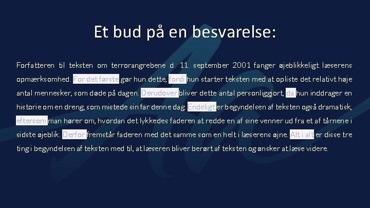 Et bud på en besvarelse: Forfatteren til teksten om terrorangrebene d. 11. september 2001