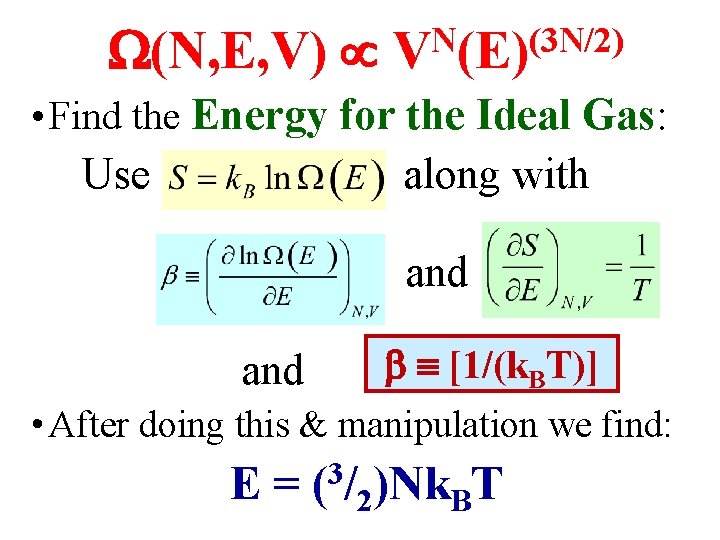  (N, E, V) N (3 N/2) V (E) • Find the Energy for