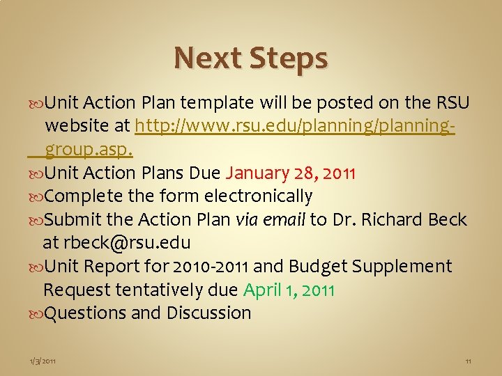 Next Steps Unit Action Plan template will be posted on the RSU website at