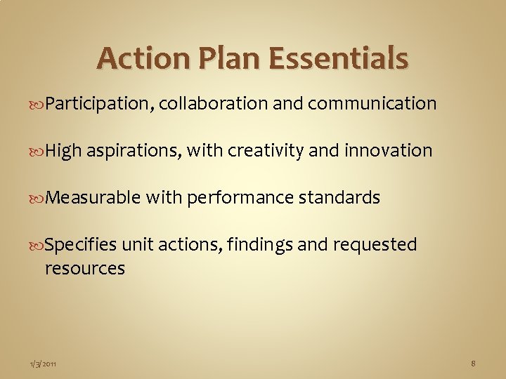 Action Plan Essentials Participation, collaboration and communication High aspirations, with creativity and innovation Measurable