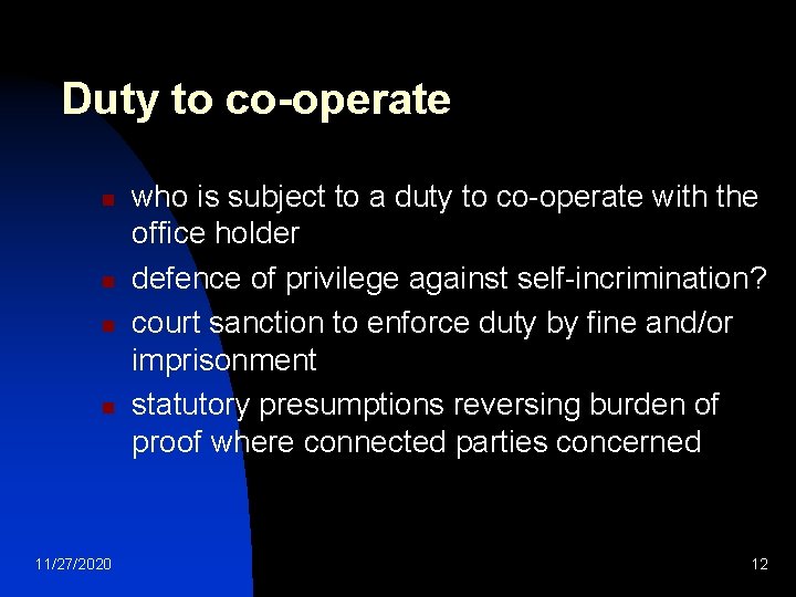 Duty to co-operate n n 11/27/2020 who is subject to a duty to co-operate