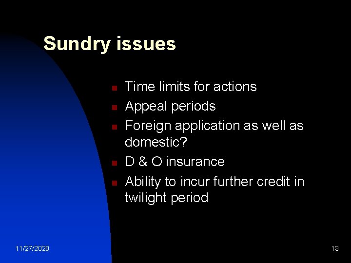 Sundry issues n n n 11/27/2020 Time limits for actions Appeal periods Foreign application