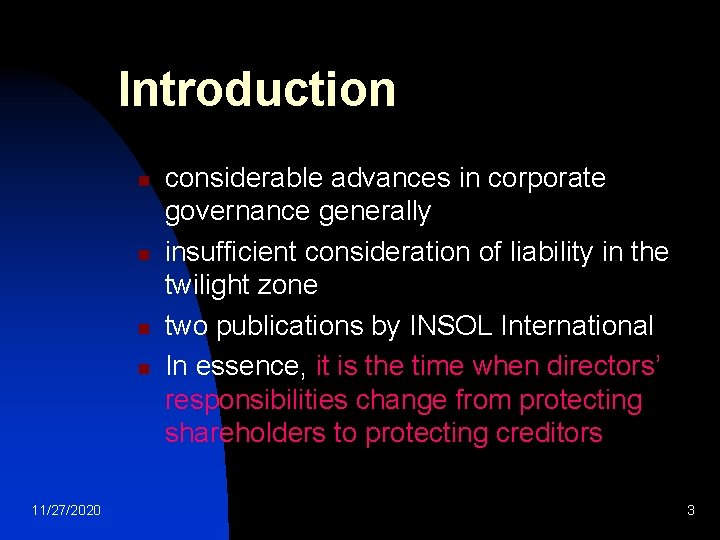 Introduction n n 11/27/2020 considerable advances in corporate governance generally insufficient consideration of liability