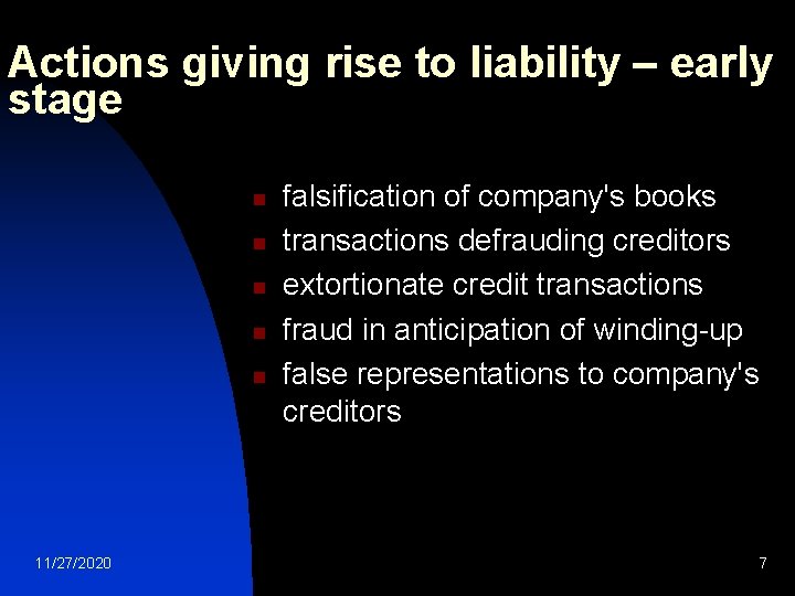 Actions giving rise to liability – early stage n n n 11/27/2020 falsification of