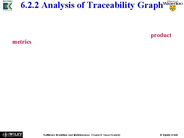 6. 2. 2 Analysis of Traceability Graph n In addition, node count is a