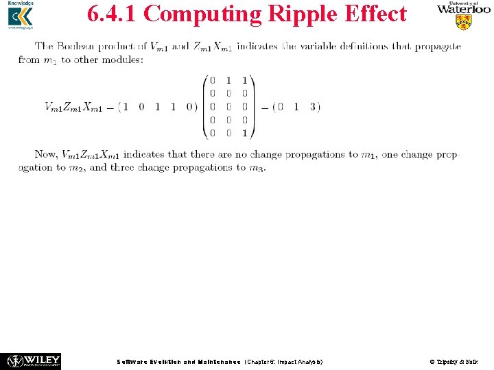 6. 4. 1 Computing Ripple Effect n n n Concerning the complexity of making