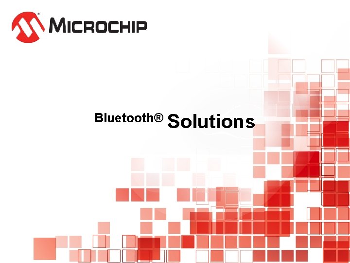 Bluetooth® Solutions 