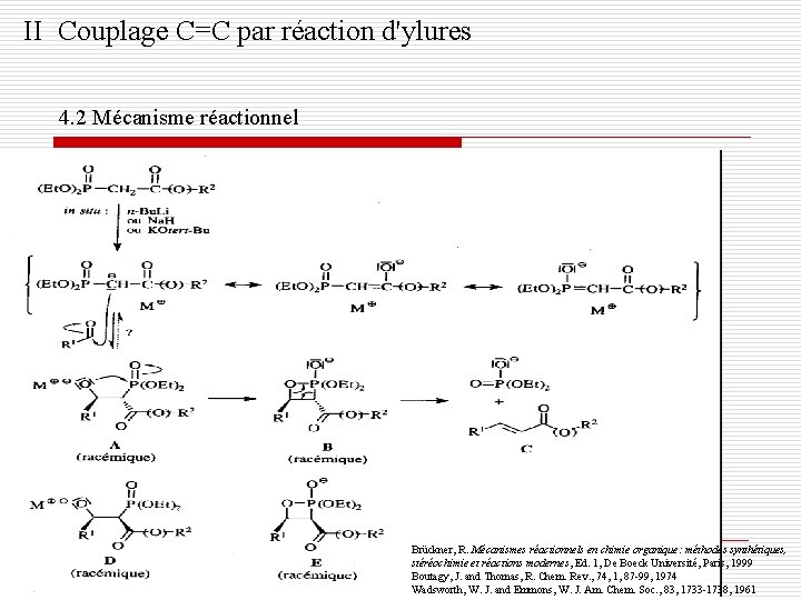 II Couplage C=C par réaction d'ylures 4. 2 Mécanisme réactionnel Brückner, R. Mécanismes réactionnels