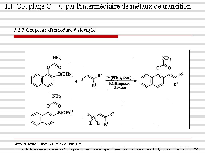 III Couplage C C par l'intermédiaire de métaux de transition 3. 2. 3 Couplage