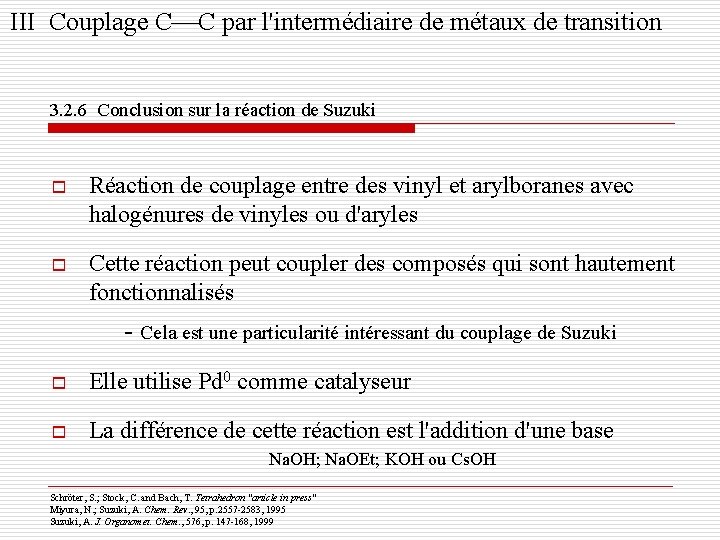 III Couplage C C par l'intermédiaire de métaux de transition 3. 2. 6 Conclusion