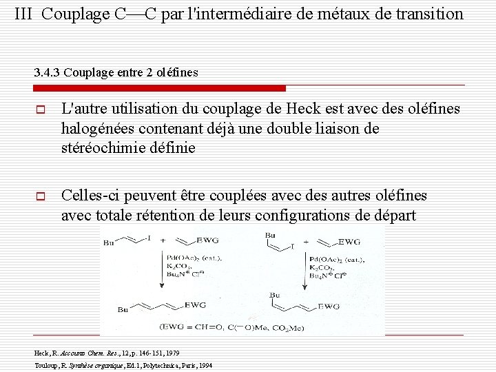 III Couplage C C par l'intermédiaire de métaux de transition 3. 4. 3 Couplage