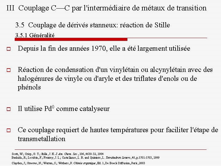 III Couplage C C par l'intermédiaire de métaux de transition 3. 5 Couplage de