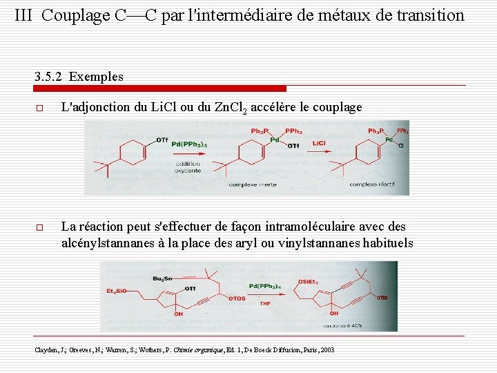 III Couplage C C par l'intermédiaire de métaux de transition 3. 5. 2 Exemples
