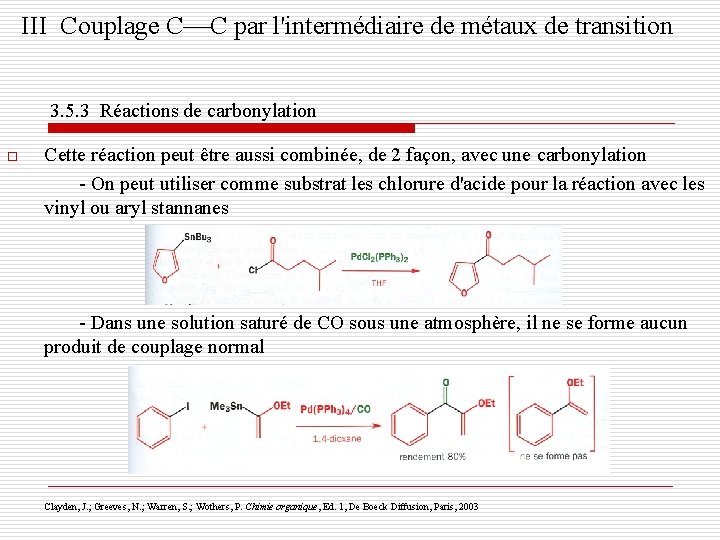 III Couplage C C par l'intermédiaire de métaux de transition 3. 5. 3 Réactions