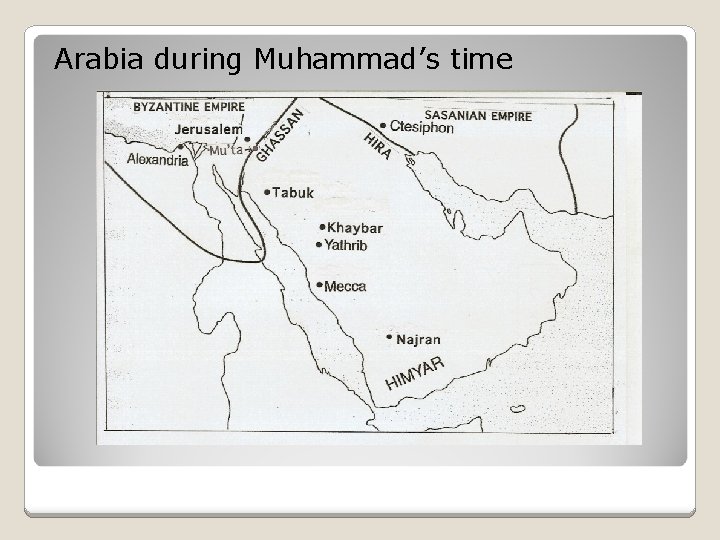 Arabia during Muhammad’s time 