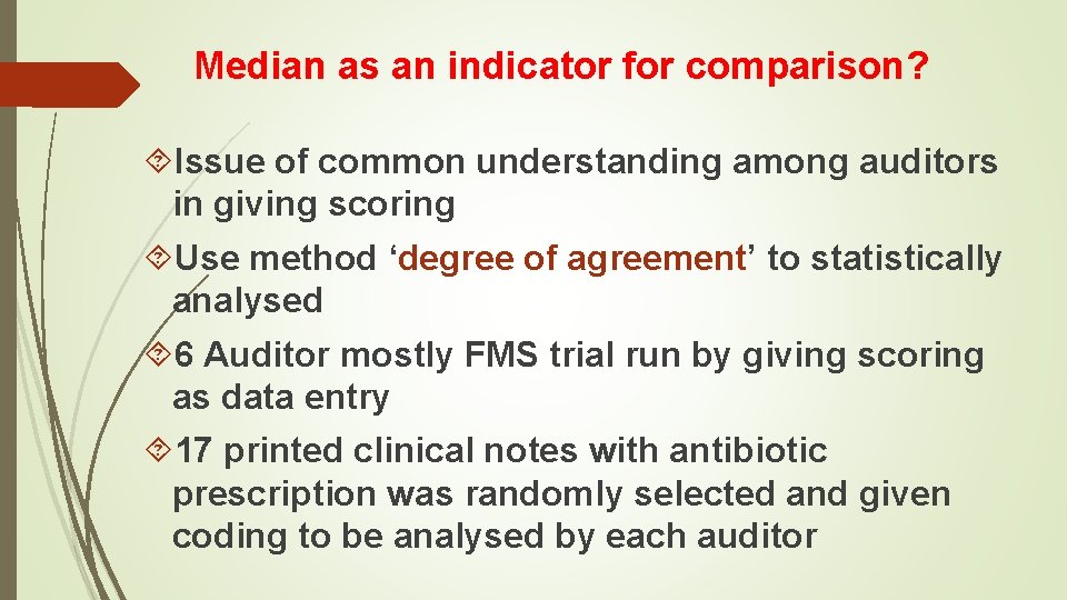 Median as an indicator for comparison? Issue of common understanding among auditors in giving