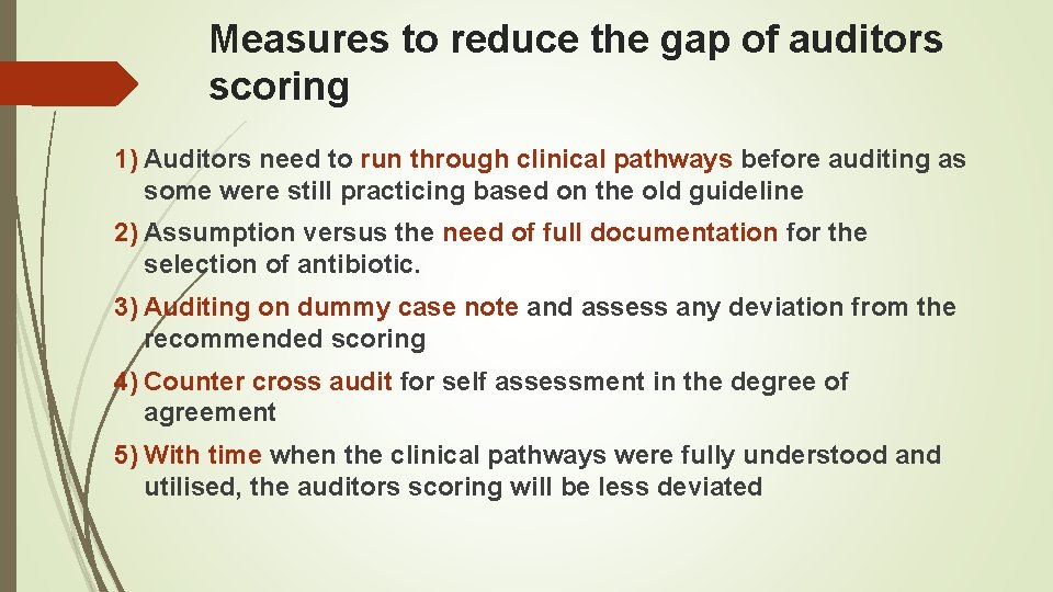 Measures to reduce the gap of auditors scoring 1) Auditors need to run through