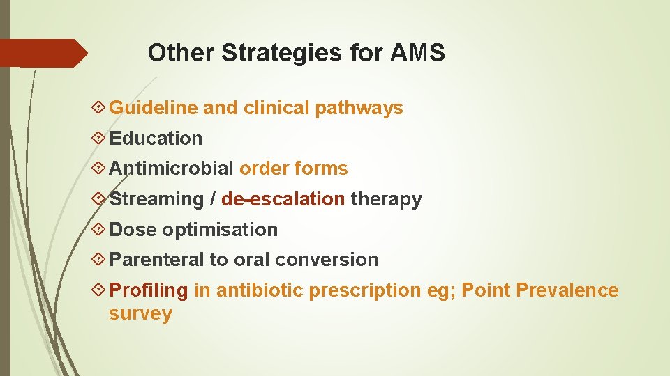 Other Strategies for AMS Guideline and clinical pathways Education Antimicrobial order forms Streaming /