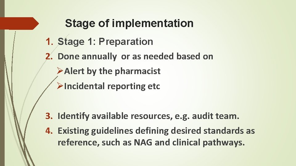 Stage of implementation 1. Stage 1: Preparation 2. Done annually or as needed based