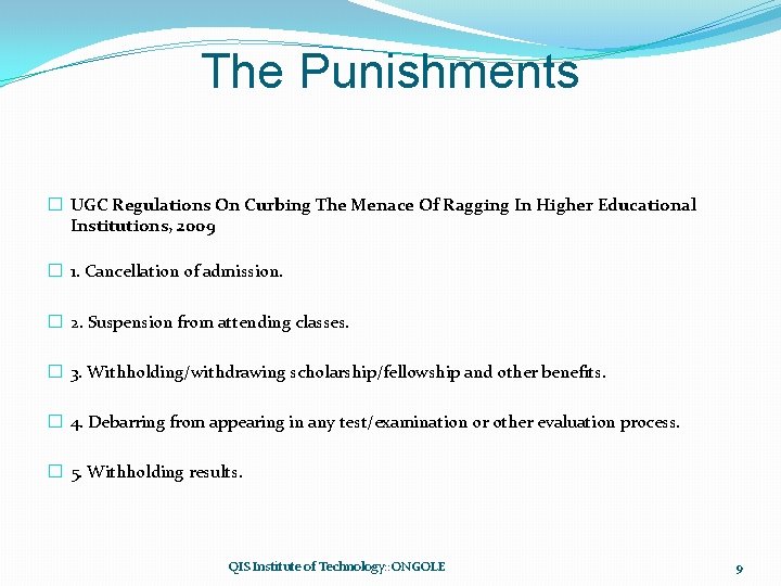 The Punishments � UGC Regulations On Curbing The Menace Of Ragging In Higher Educational