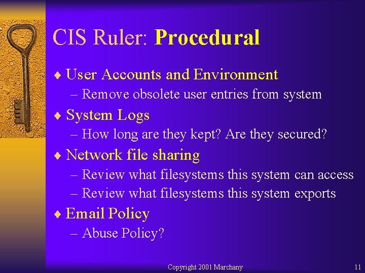 CIS Ruler: Procedural ¨ User Accounts and Environment – Remove obsolete user entries from