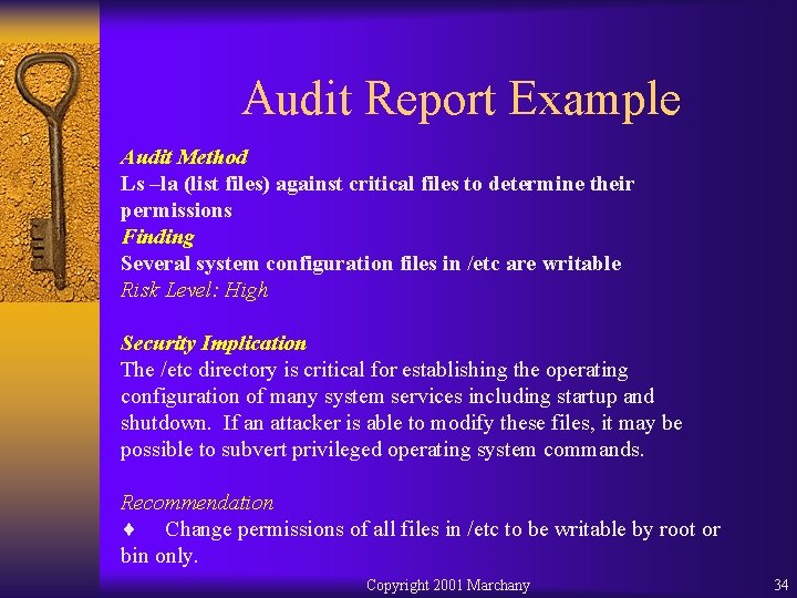 Audit Report Example Audit Method Ls –la (list files) against critical files to determine