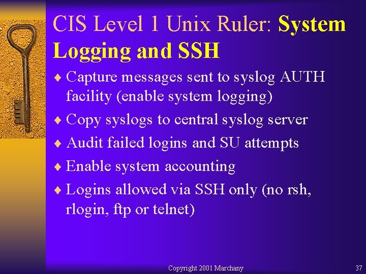CIS Level 1 Unix Ruler: System Logging and SSH ¨ Capture messages sent to