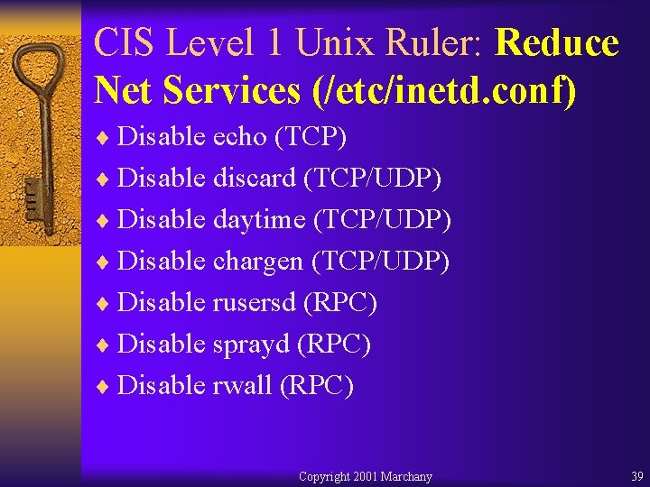 CIS Level 1 Unix Ruler: Reduce Net Services (/etc/inetd. conf) ¨ Disable echo (TCP)