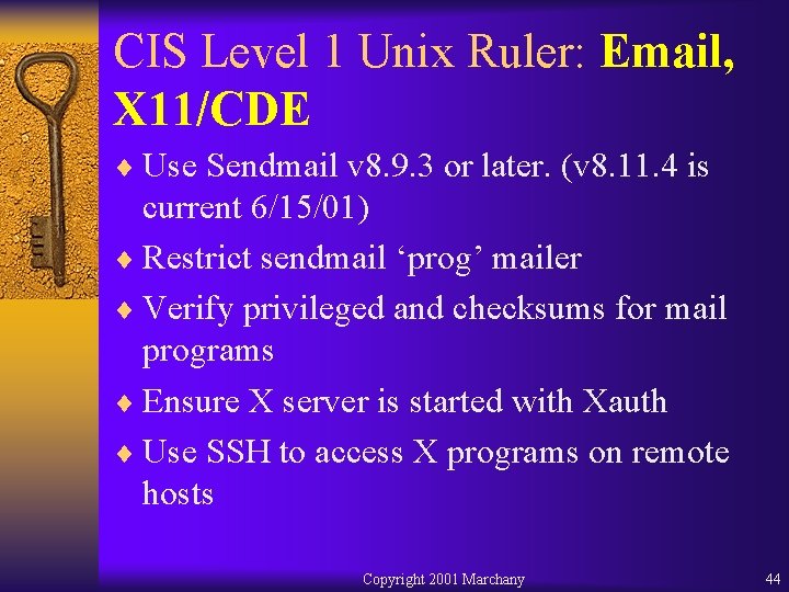 CIS Level 1 Unix Ruler: Email, X 11/CDE ¨ Use Sendmail v 8. 9.