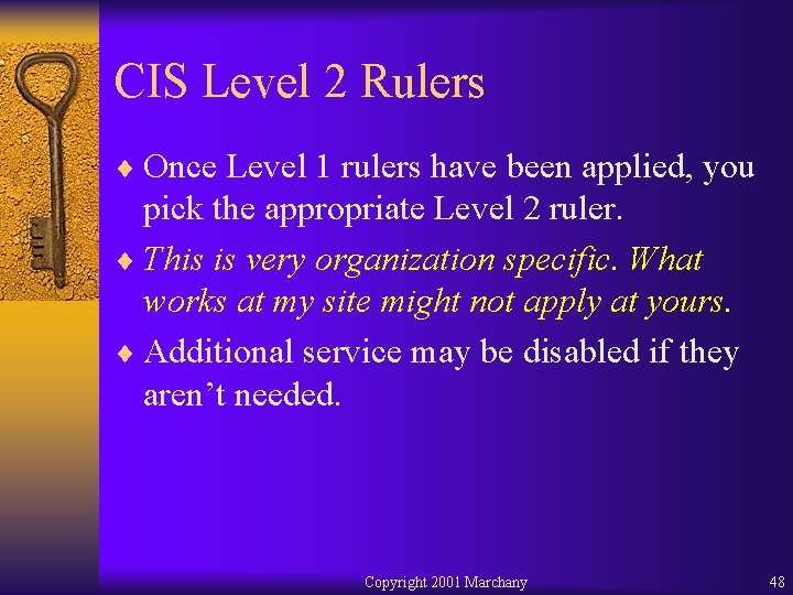 CIS Level 2 Rulers ¨ Once Level 1 rulers have been applied, you pick