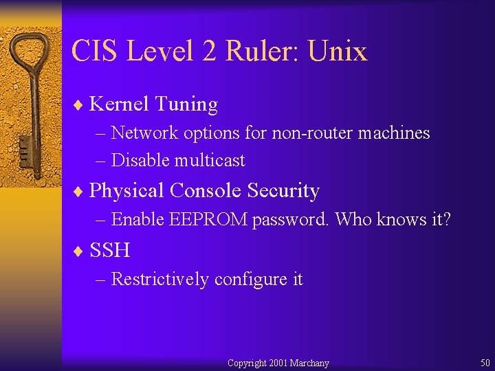 CIS Level 2 Ruler: Unix ¨ Kernel Tuning – Network options for non-router machines