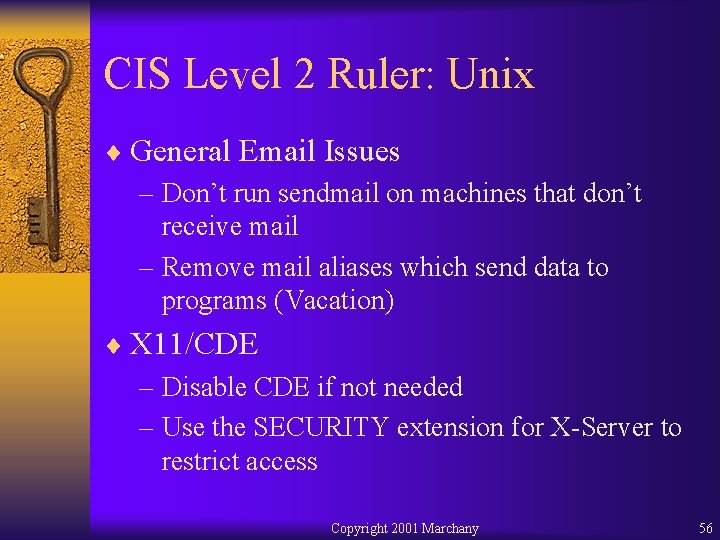 CIS Level 2 Ruler: Unix ¨ General Email Issues – Don’t run sendmail on
