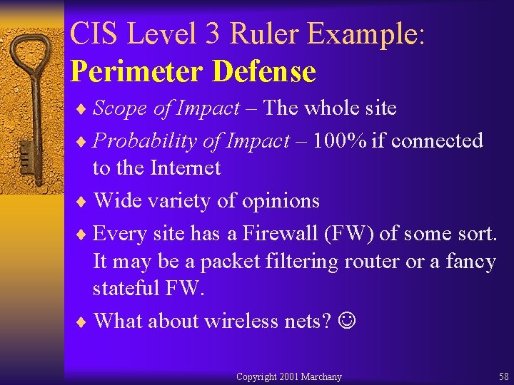 CIS Level 3 Ruler Example: Perimeter Defense ¨ Scope of Impact – The whole