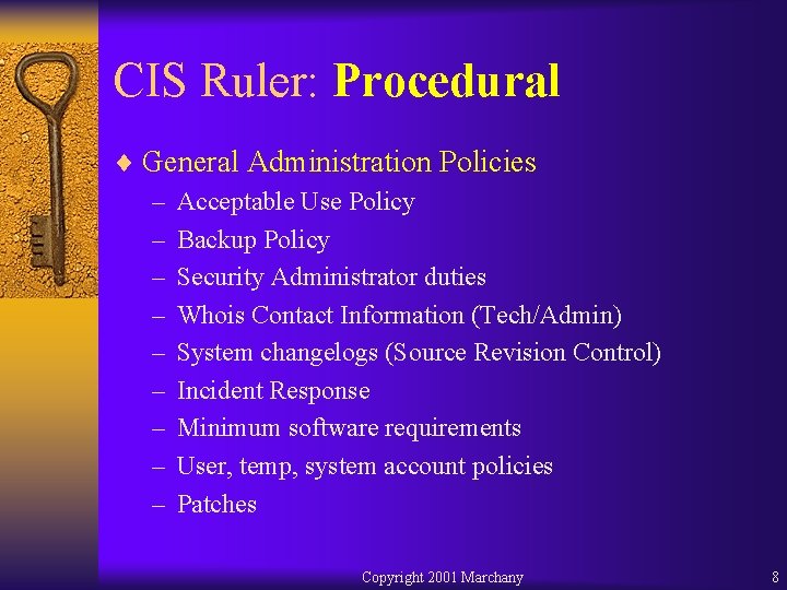 CIS Ruler: Procedural ¨ General Administration Policies – Acceptable Use Policy – Backup Policy