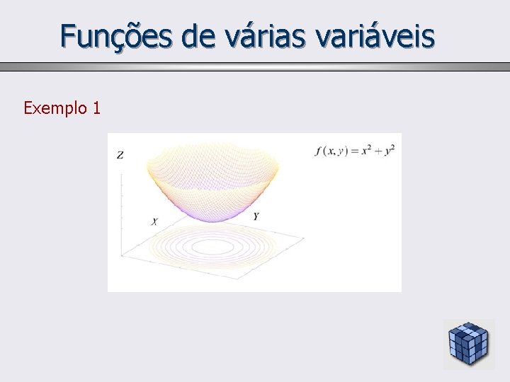 Funções de várias variáveis Exemplo 1 