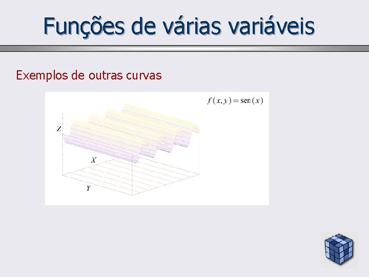 Funções de várias variáveis Exemplos de outras curvas 