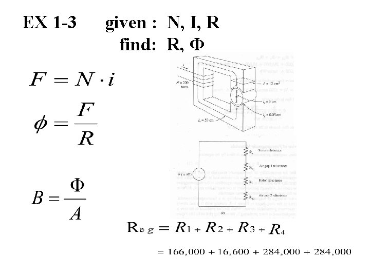 EX 1 -3 given : N, I, R find: R, Ф 