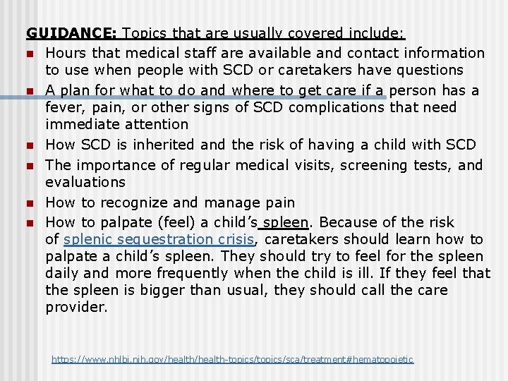 GUIDANCE: Topics that are usually covered include: n Hours that medical staff are available