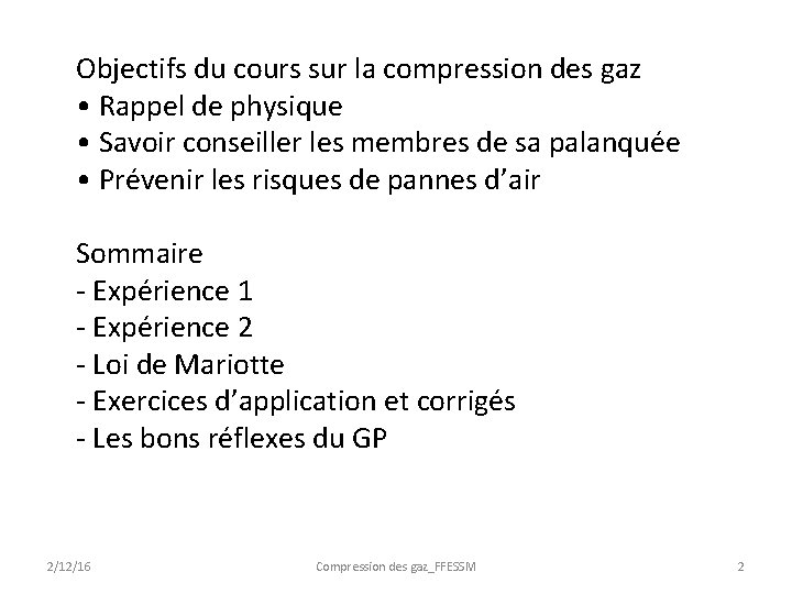 Objectifs du cours sur la compression des gaz • Rappel de physique • Savoir