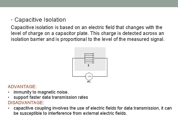  • Capacitive Isolation Capacitive isolation is based on an electric field that changes