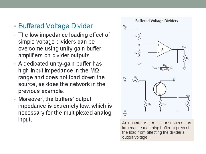  • Buffered Voltage Divider • The low impedance loading effect of simple voltage