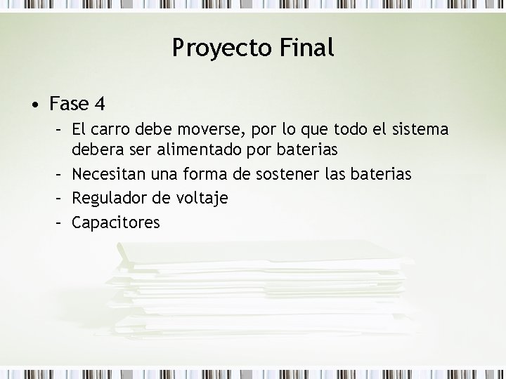 Proyecto Final • Fase 4 – El carro debe moverse, por lo que todo