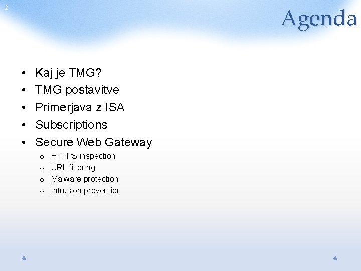 Agenda 2 • • • Kaj je TMG? TMG postavitve Primerjava z ISA Subscriptions
